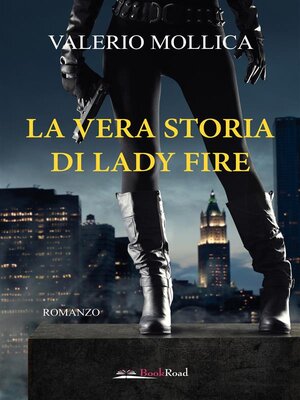 cover image of La vera storia di Lady Fire